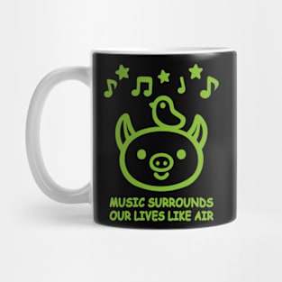 MUSIC SURROUNDS OUR LIVES LIKE AIR SHIRT Mug